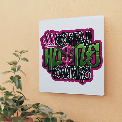 Uckfay Hu$tle Culture Acrylic Wall Clock