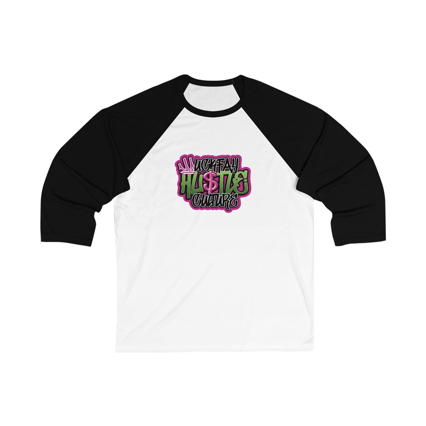 Uckfay Hu$tle Culture Unisex 3\4 Sleeve Baseball Tee