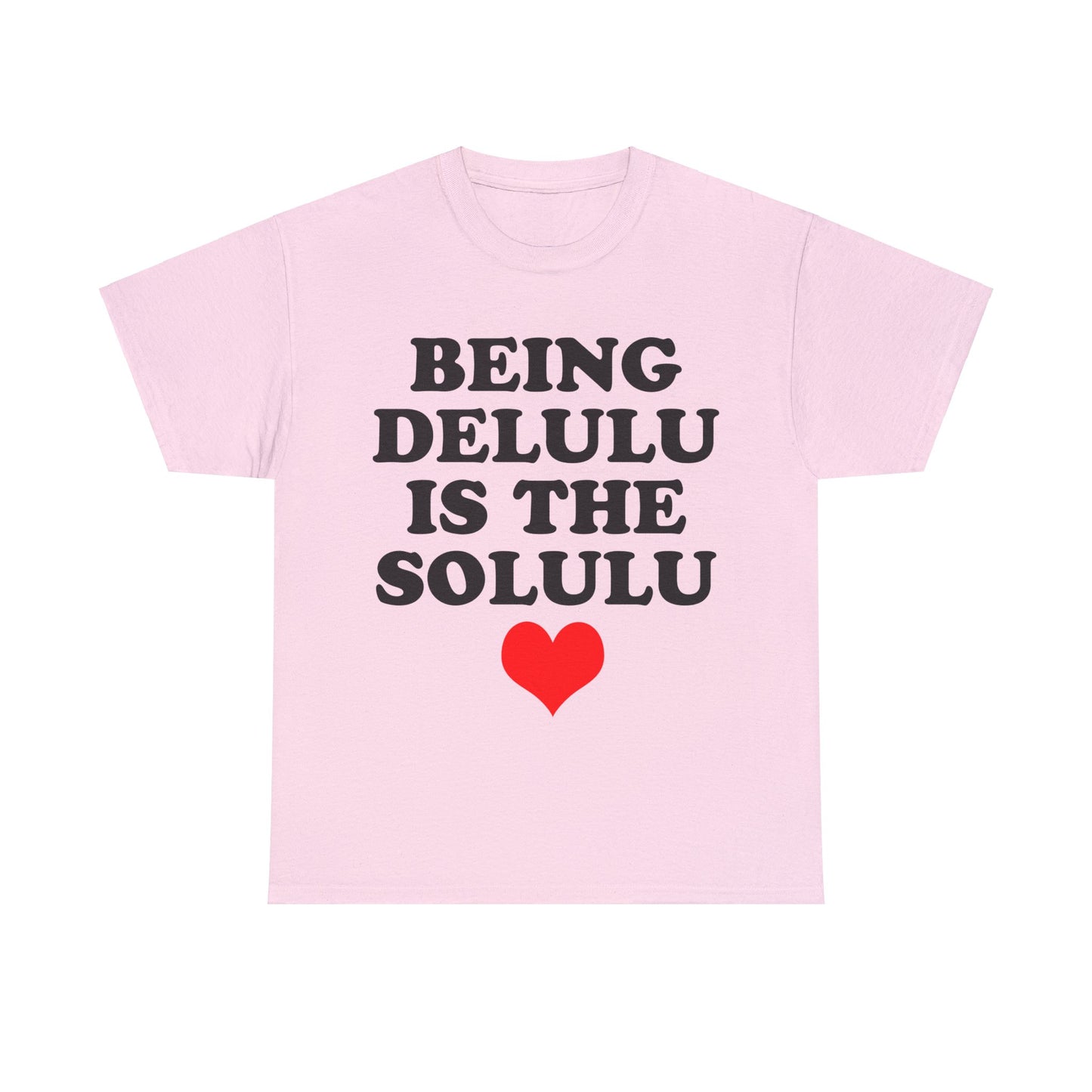 Being Delulu Unisex Heavy Cotton Tee