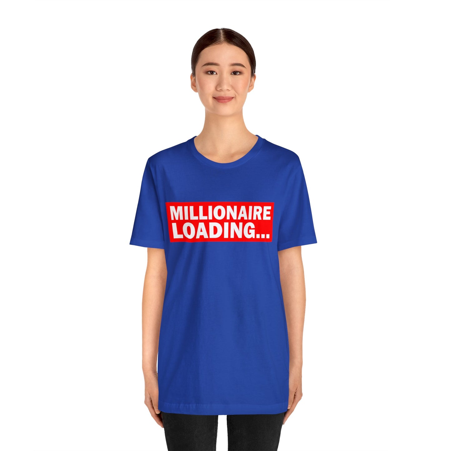 Millionaire Loading Unisex Jersey Short Sleeve Tee