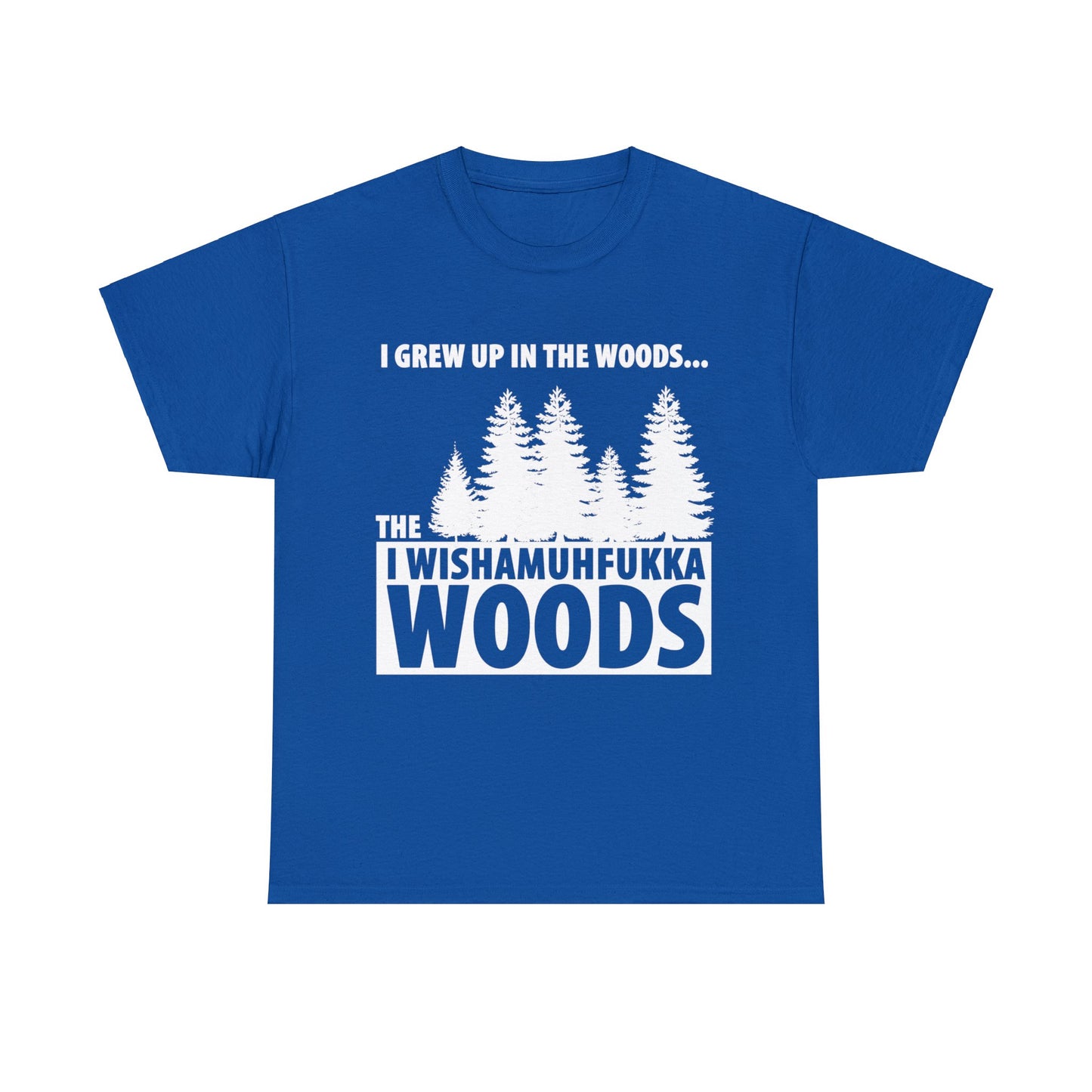 "I Grew Up In The Woods..." Unisex Heavy Cotton Tee