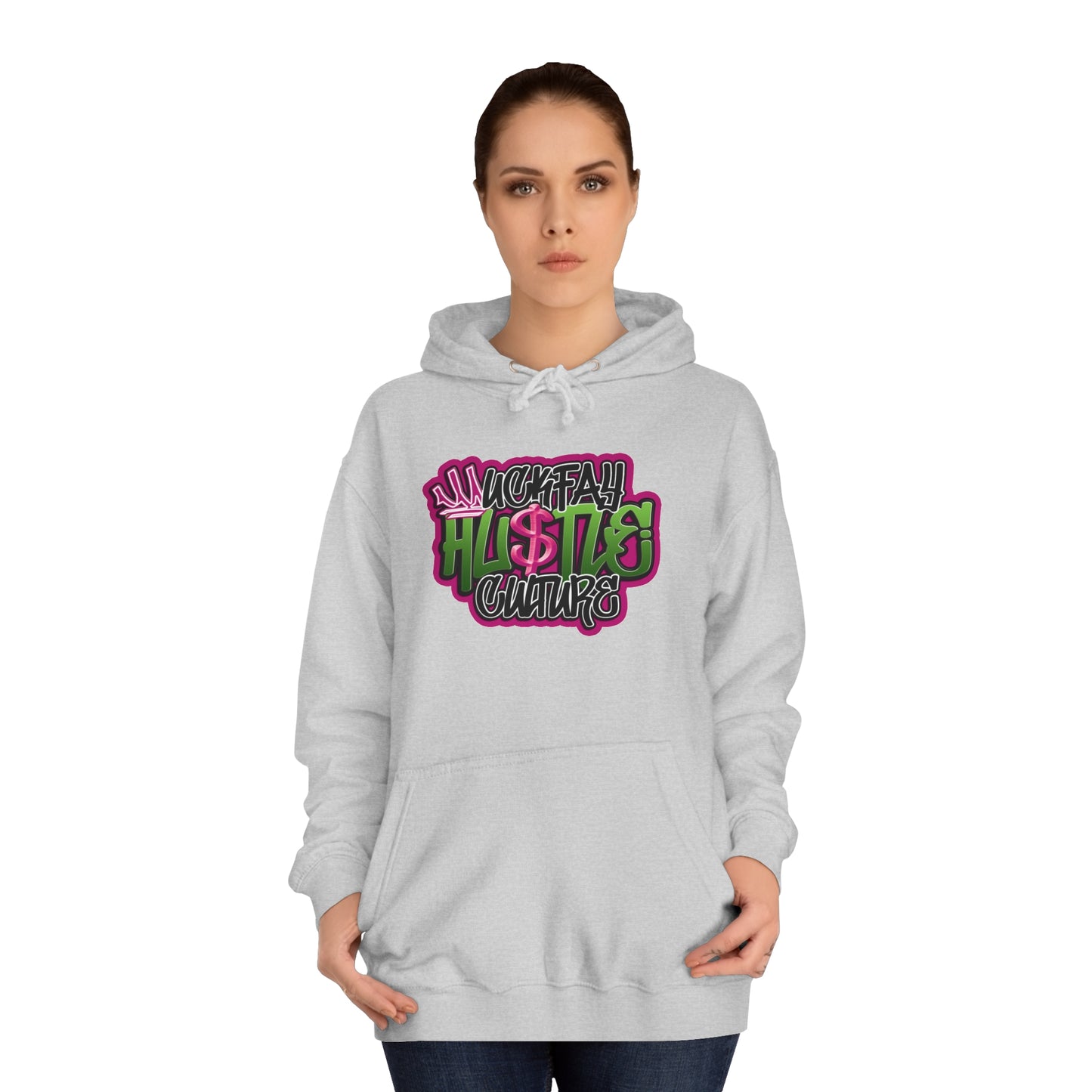 Uckfay Hu$tle Culture Unisex College Hoodie