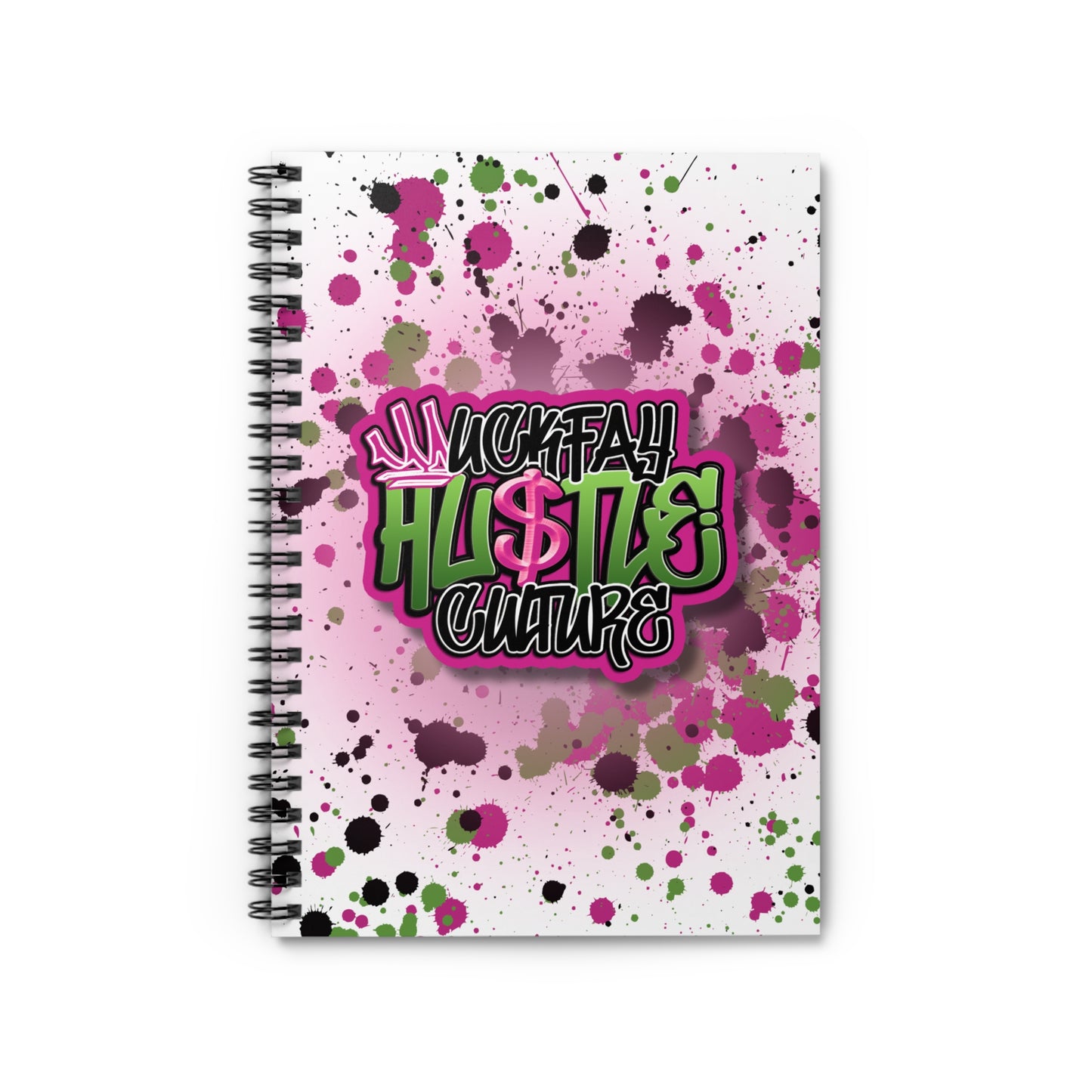 Uckfay Hu$tle Culture Spiral Notebook - Ruled Line