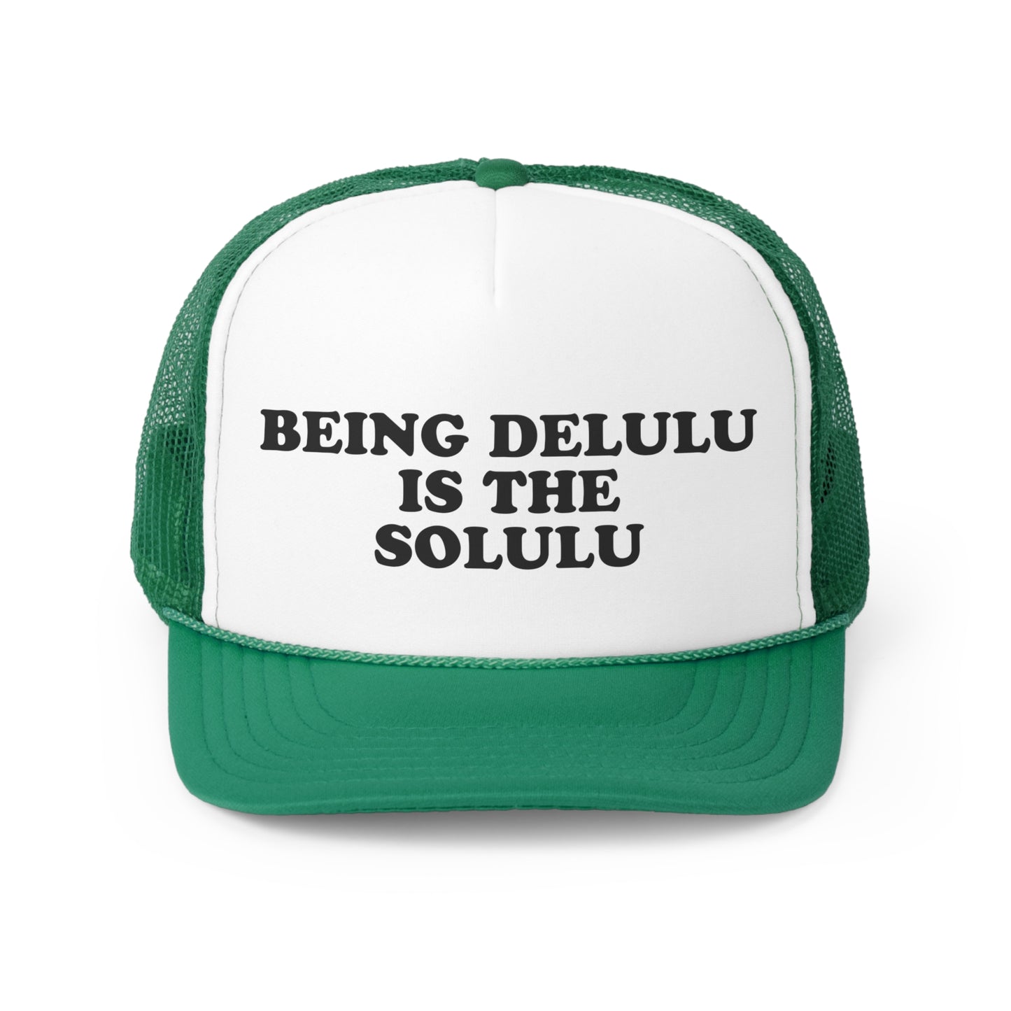 Being Delulu Trucker Cap