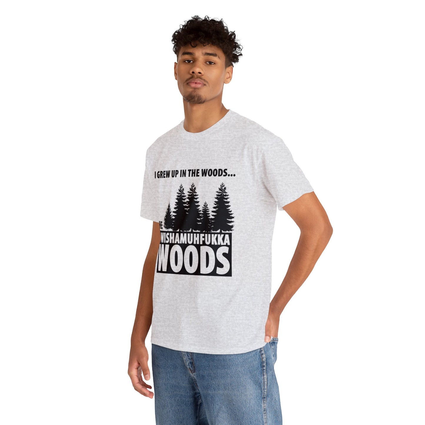 "I Grew Up In The Woods..." Unisex Heavy Cotton Tee