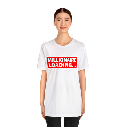 Millionaire Loading Unisex Jersey Short Sleeve Tee