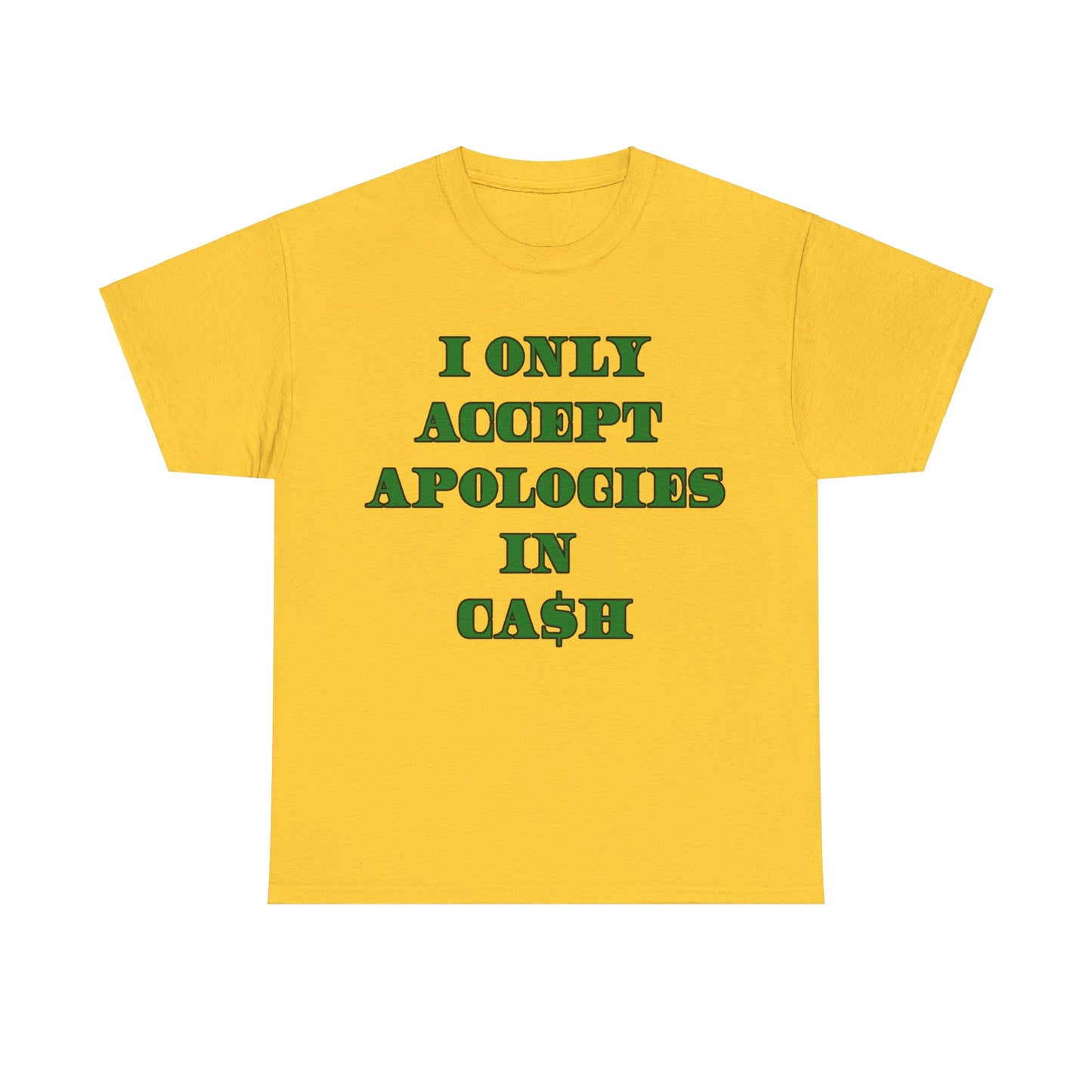 Apologies in Cash Adult Unisex Heavy Cotton Tee