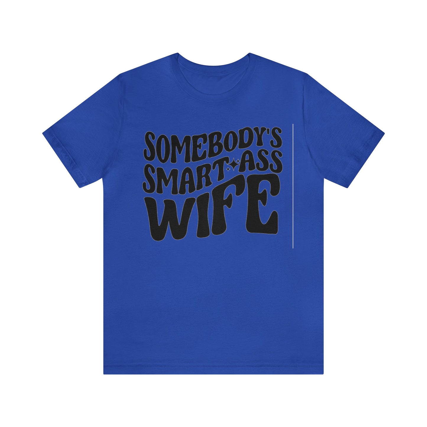 Somebody's Smart Wife Jersey Short Sleeve Tee