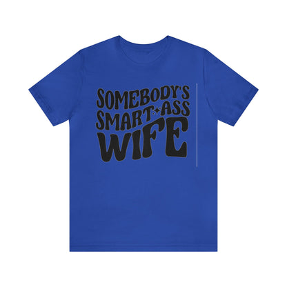 Somebody's Smart Wife Jersey Short Sleeve Tee