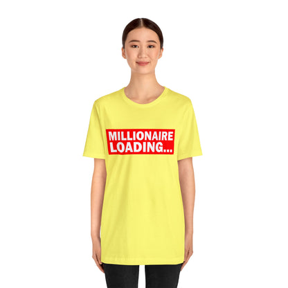 Millionaire Loading Unisex Jersey Short Sleeve Tee