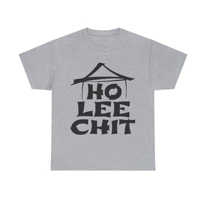 Ho Lee Chit Adult Unisex Heavy Cotton Tee