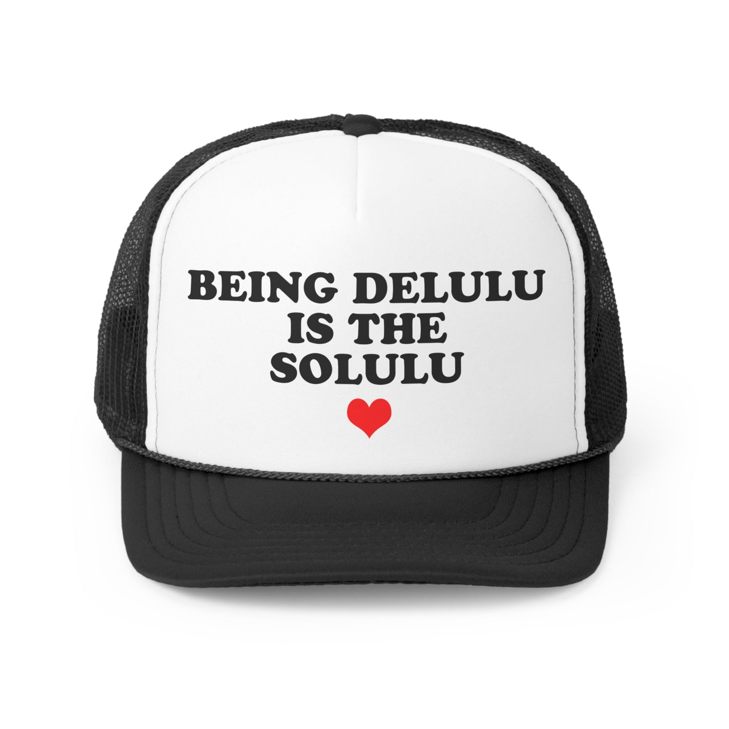 Being Delulu Trucker Cap