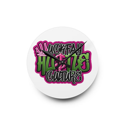 Uckfay Hu$tle Culture Acrylic Wall Clock