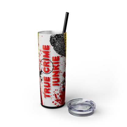 True Crime Junkie Skinny Tumbler with Straw, 20oz