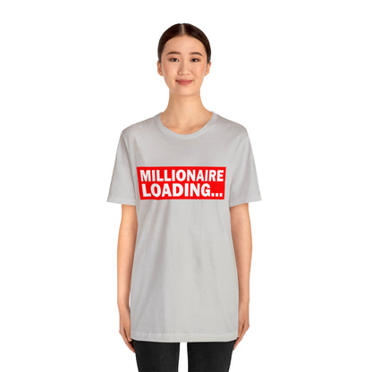 Millionaire Loading Unisex Jersey Short Sleeve Tee