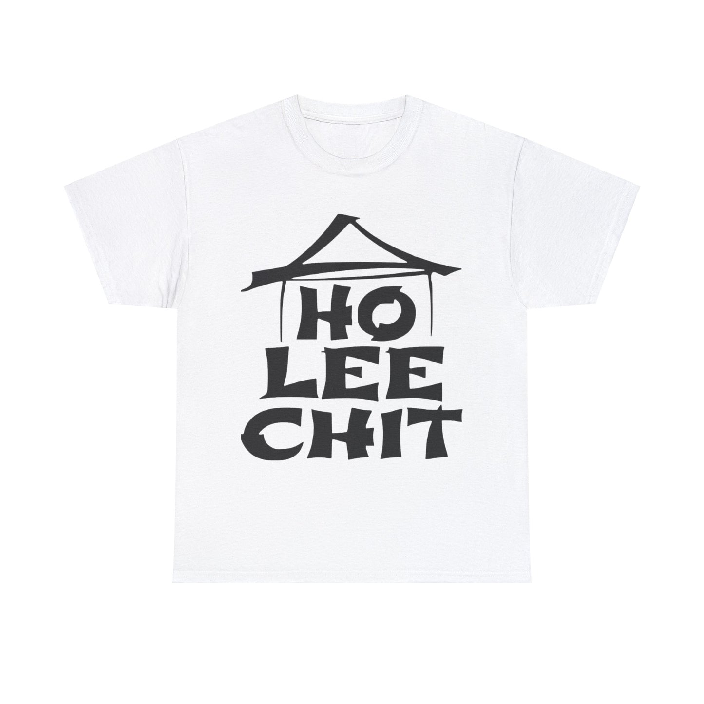 Ho Lee Chit Adult Unisex Heavy Cotton Tee