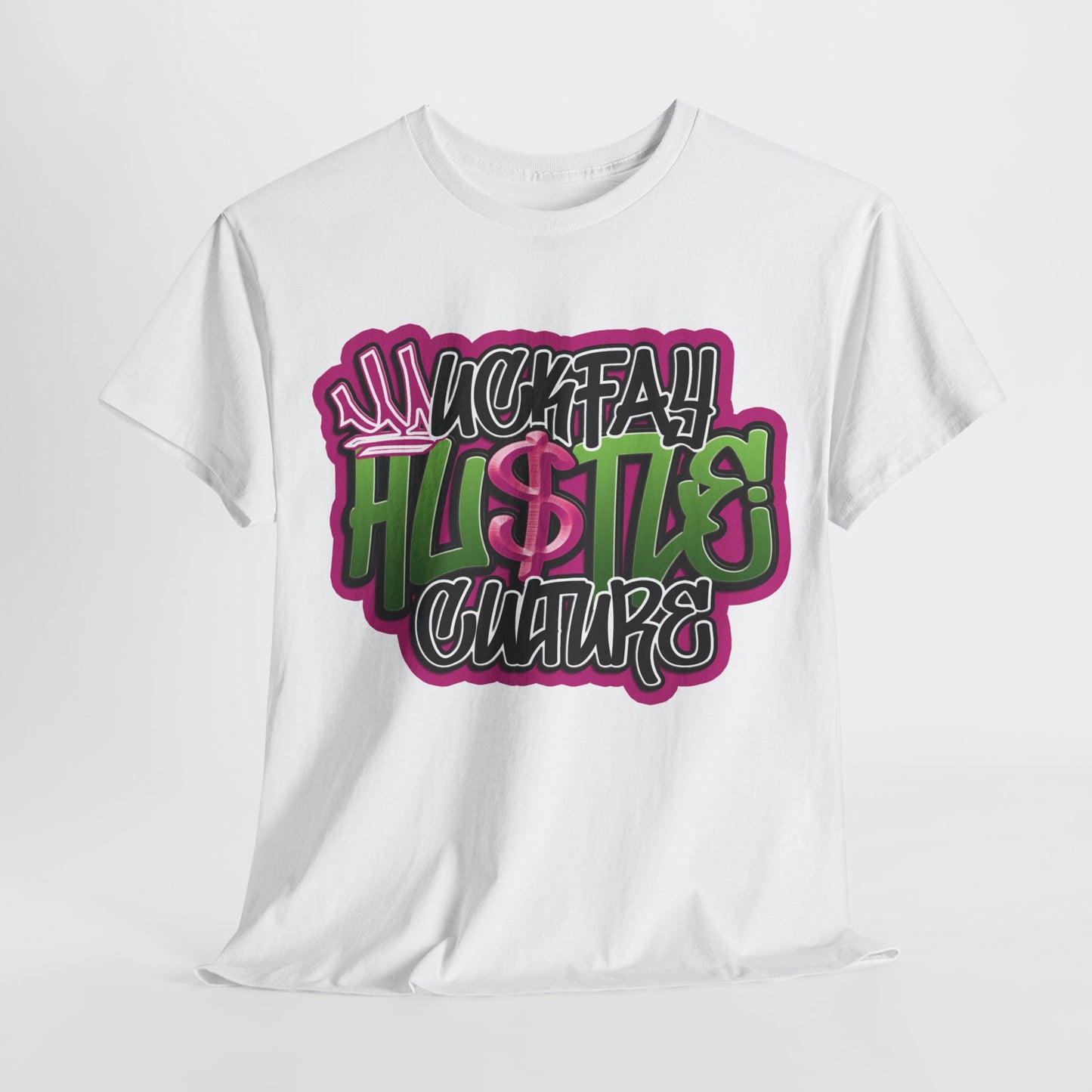 Uckfay Hu$tle Culture Unisex Heavy Cotton Tee