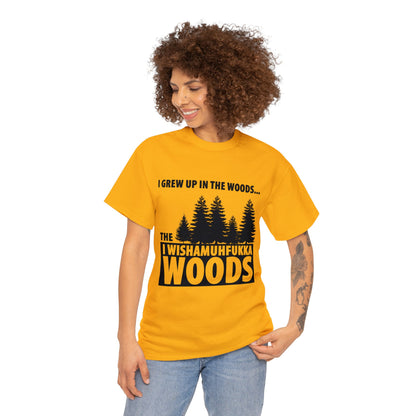 "I Grew Up In The Woods..." Unisex Heavy Cotton Tee