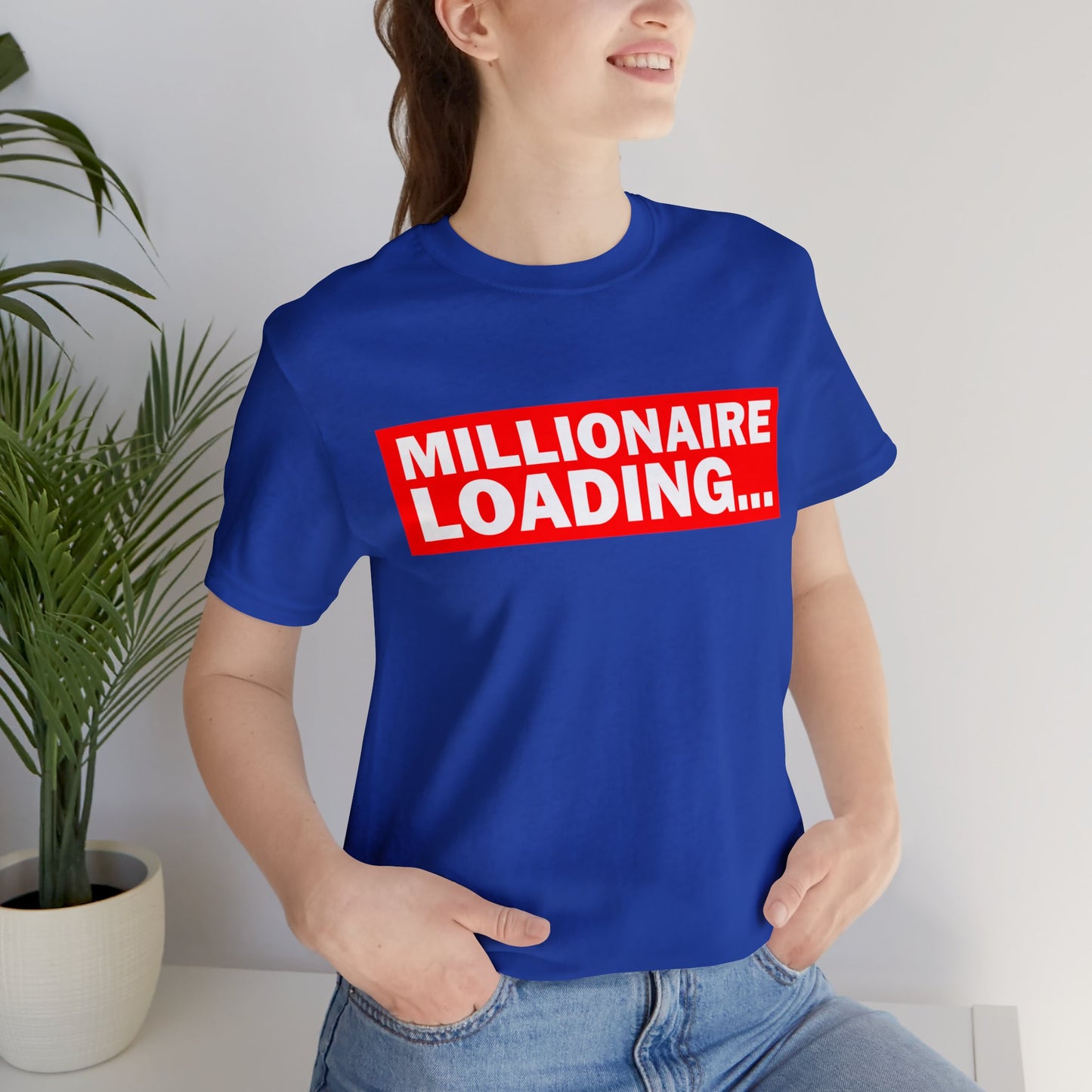 Millionaire Loading Unisex Jersey Short Sleeve Tee