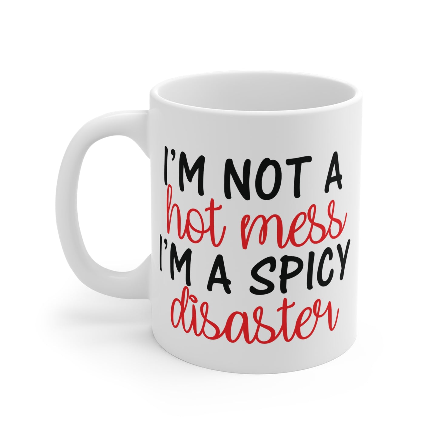 Hot Mess Spicy Disaster Mug 11oz