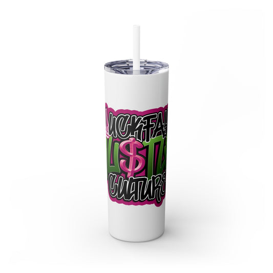 Uckfay Hu$tle Culture Skinny Tumbler with Straw, 20oz