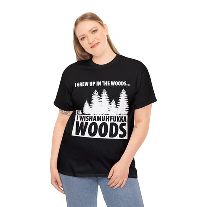 "I Grew Up In The Woods..." Unisex Heavy Cotton Tee