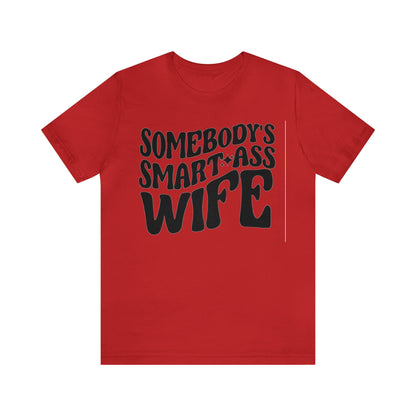 Somebody's Smart Wife Jersey Short Sleeve Tee