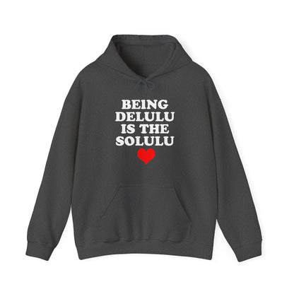 Being Delulu Unisex Heavy Blend™ Hooded Sweatshirt