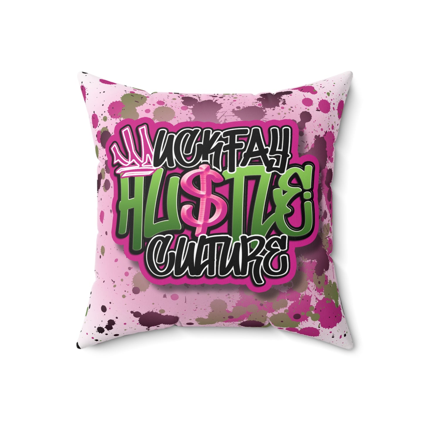 Uckfay Hu$tle Culture Spun Polyester Square Pillow