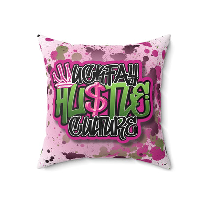 Uckfay Hu$tle Culture Spun Polyester Square Pillow