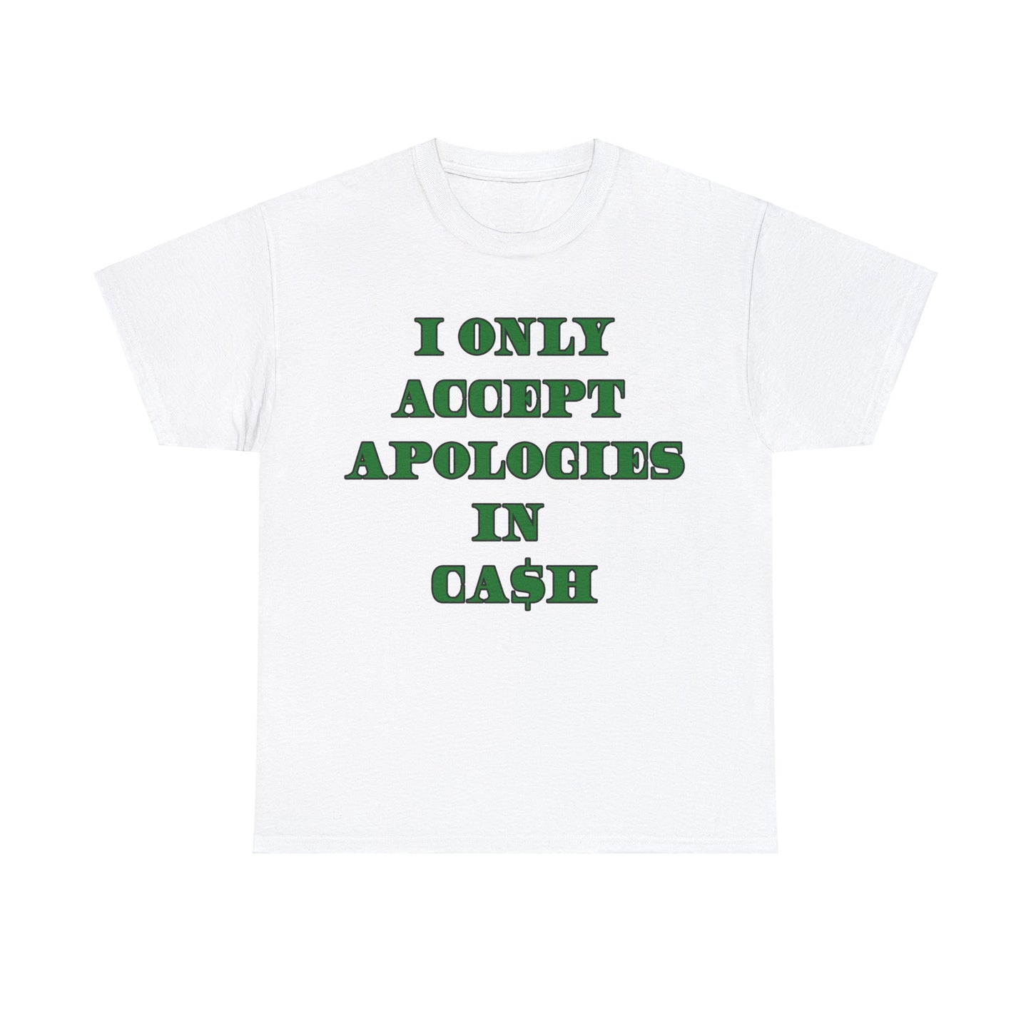 Apologies in Cash Adult Unisex Heavy Cotton Tee