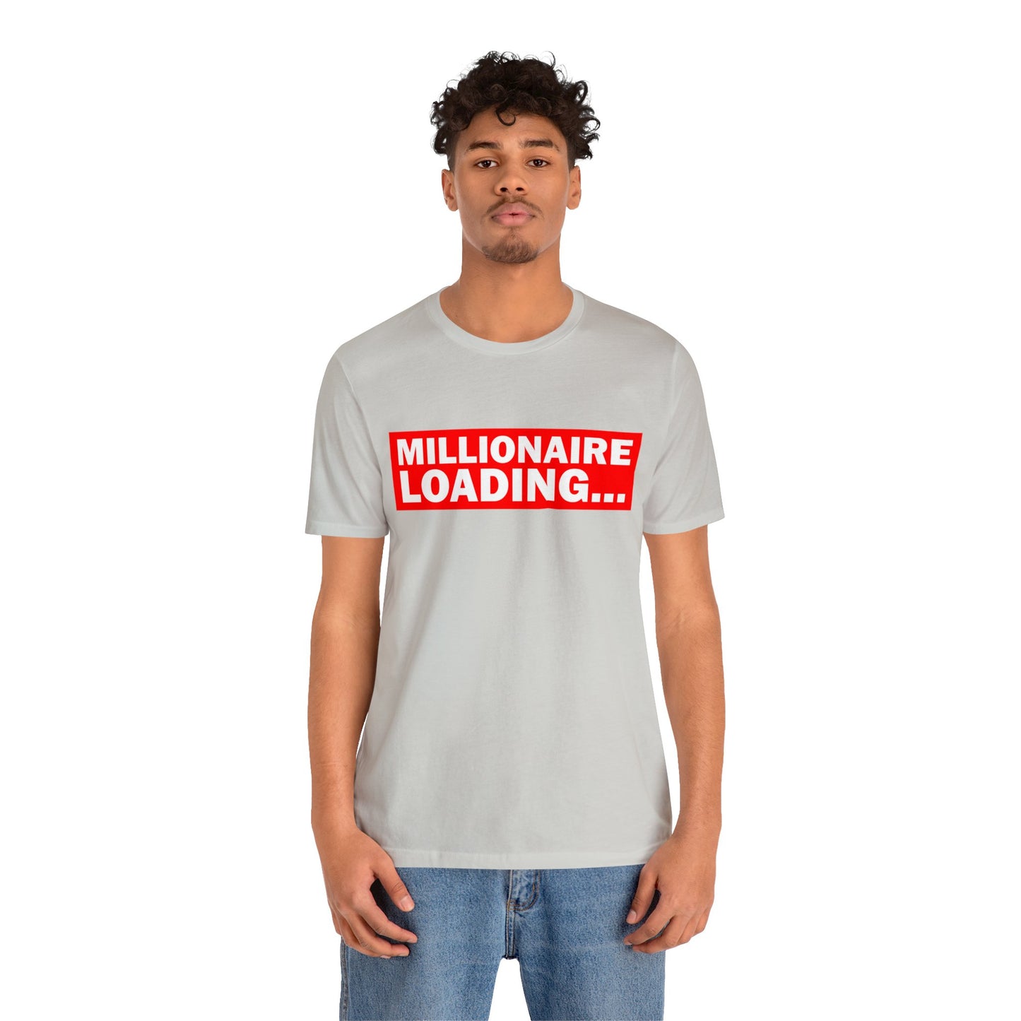 Millionaire Loading Unisex Jersey Short Sleeve Tee