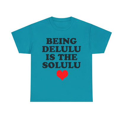 Being Delulu Unisex Heavy Cotton Tee