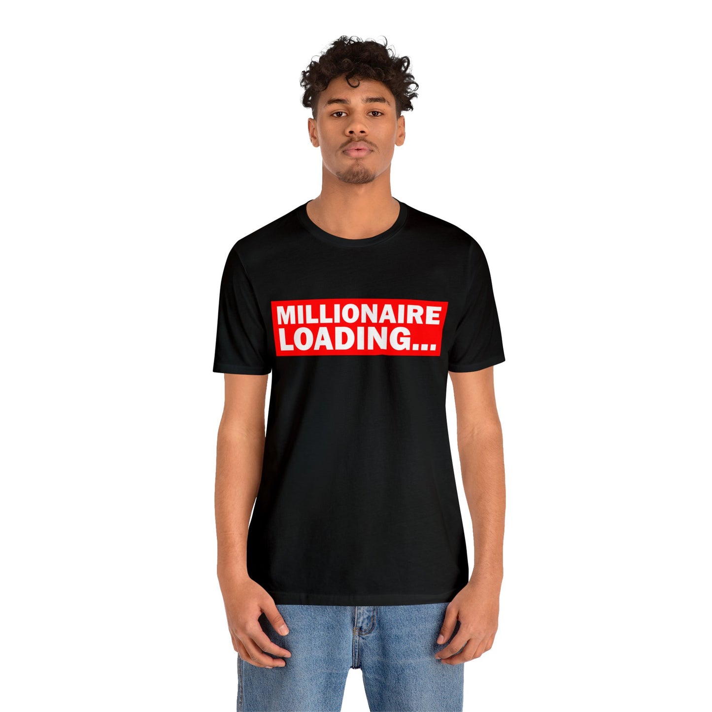 Millionaire Loading Unisex Jersey Short Sleeve Tee