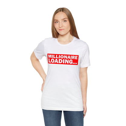 Millionaire Loading Unisex Jersey Short Sleeve Tee