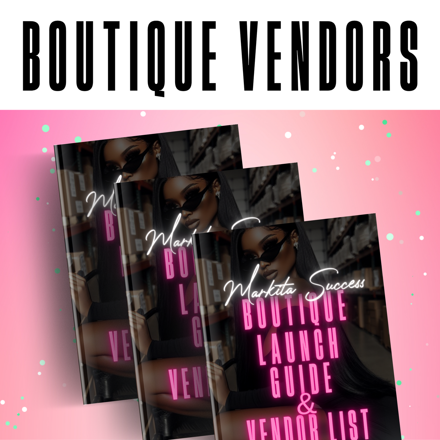 Boutique Launch Guide and Vendor List (E-Guide)