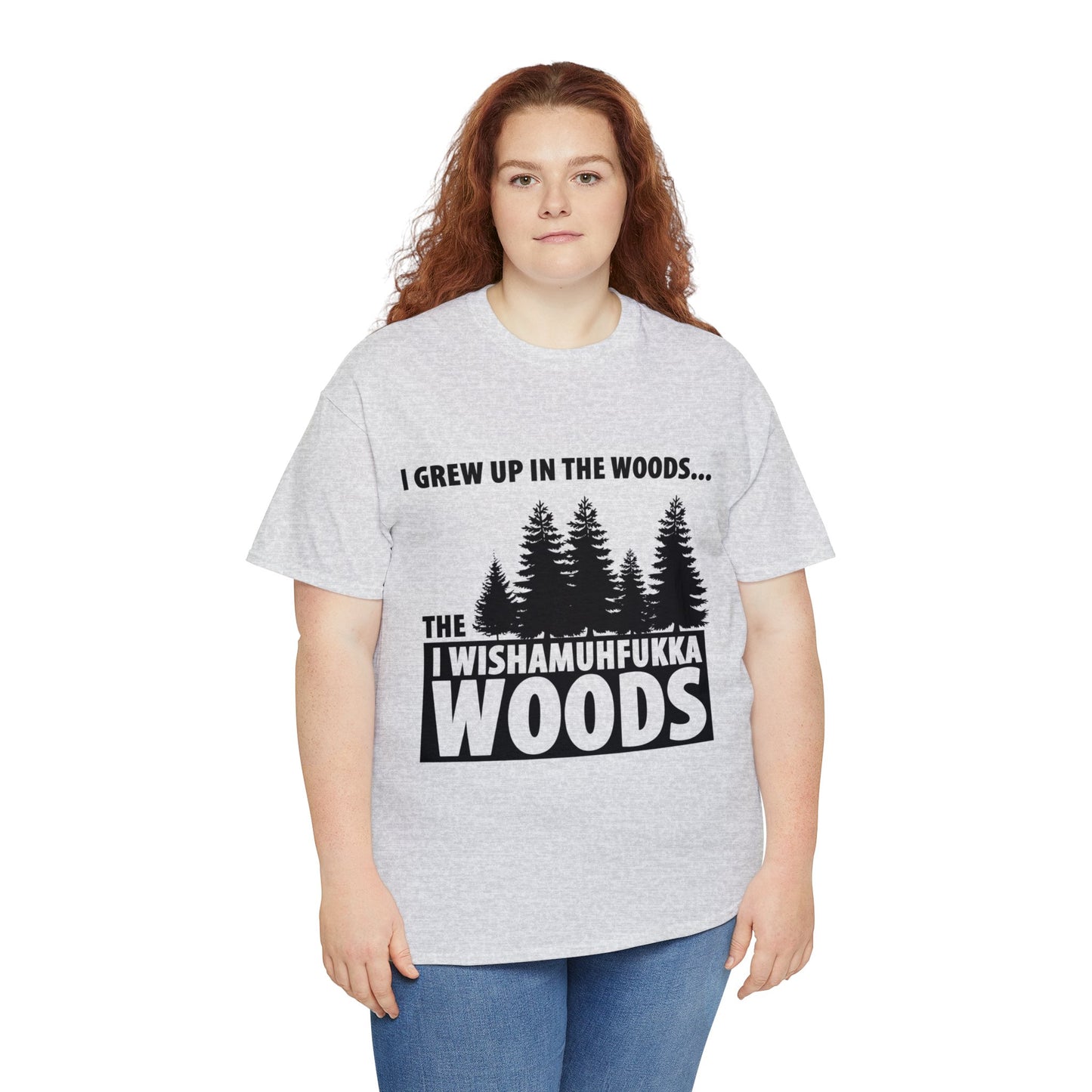 "I Grew Up In The Woods..." Unisex Heavy Cotton Tee