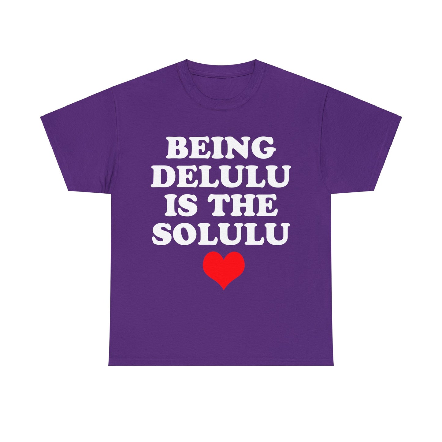 Being Delulu Unisex Heavy Cotton Tee