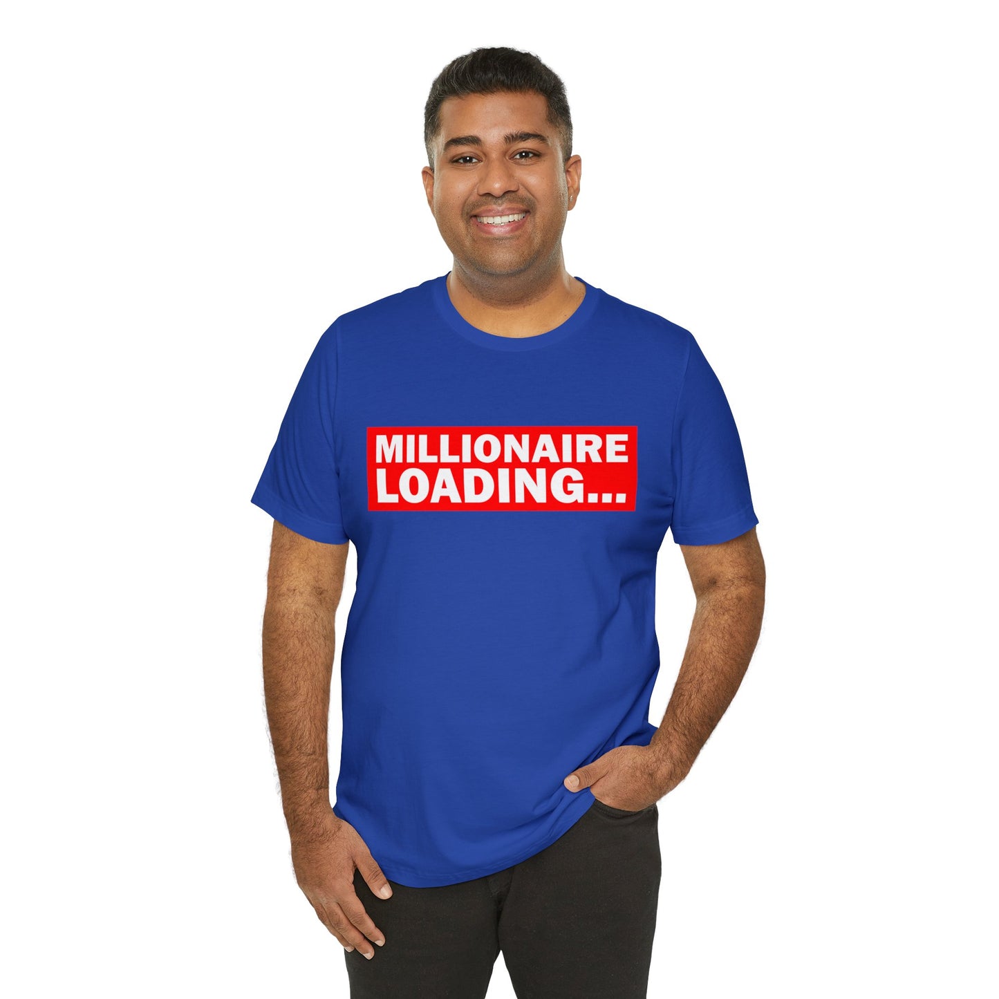 Millionaire Loading Unisex Jersey Short Sleeve Tee