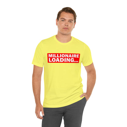 Millionaire Loading Unisex Jersey Short Sleeve Tee