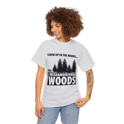 "I Grew Up In The Woods..." Unisex Heavy Cotton Tee