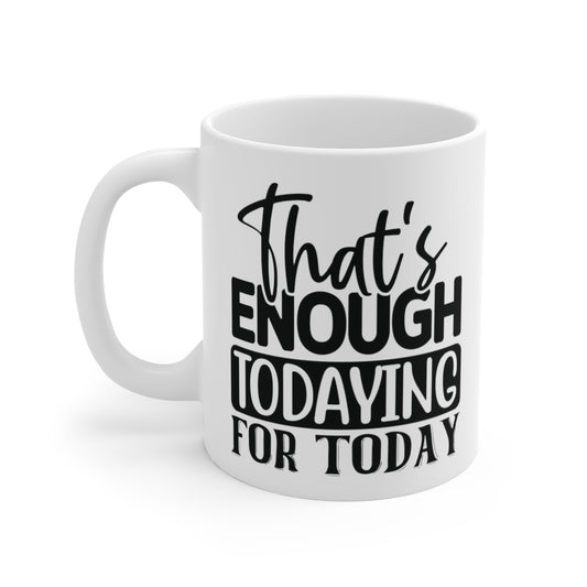 Todaying Mug 11oz