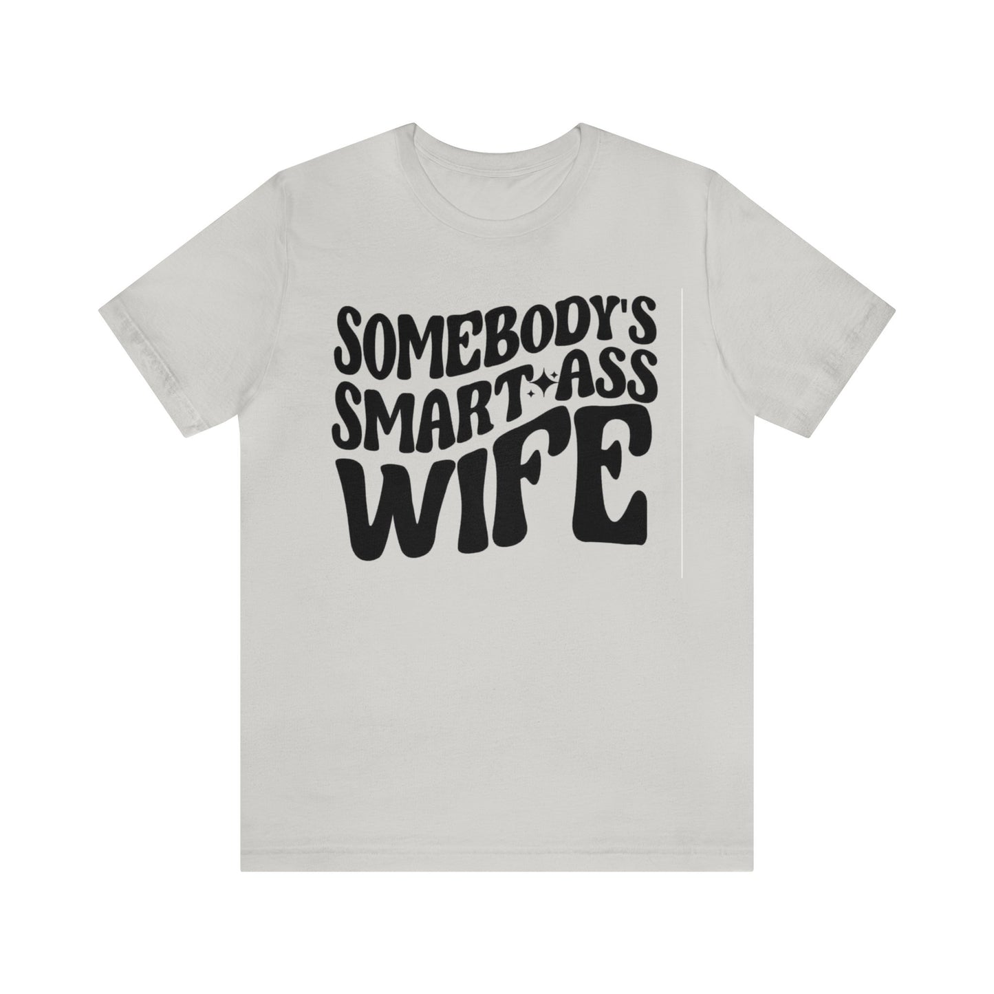 Somebody's Smart Wife Jersey Short Sleeve Tee