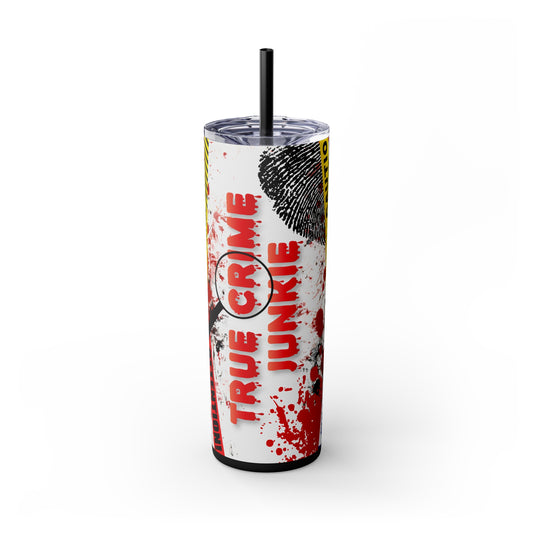 True Crime Junkie Skinny Tumbler with Straw, 20oz