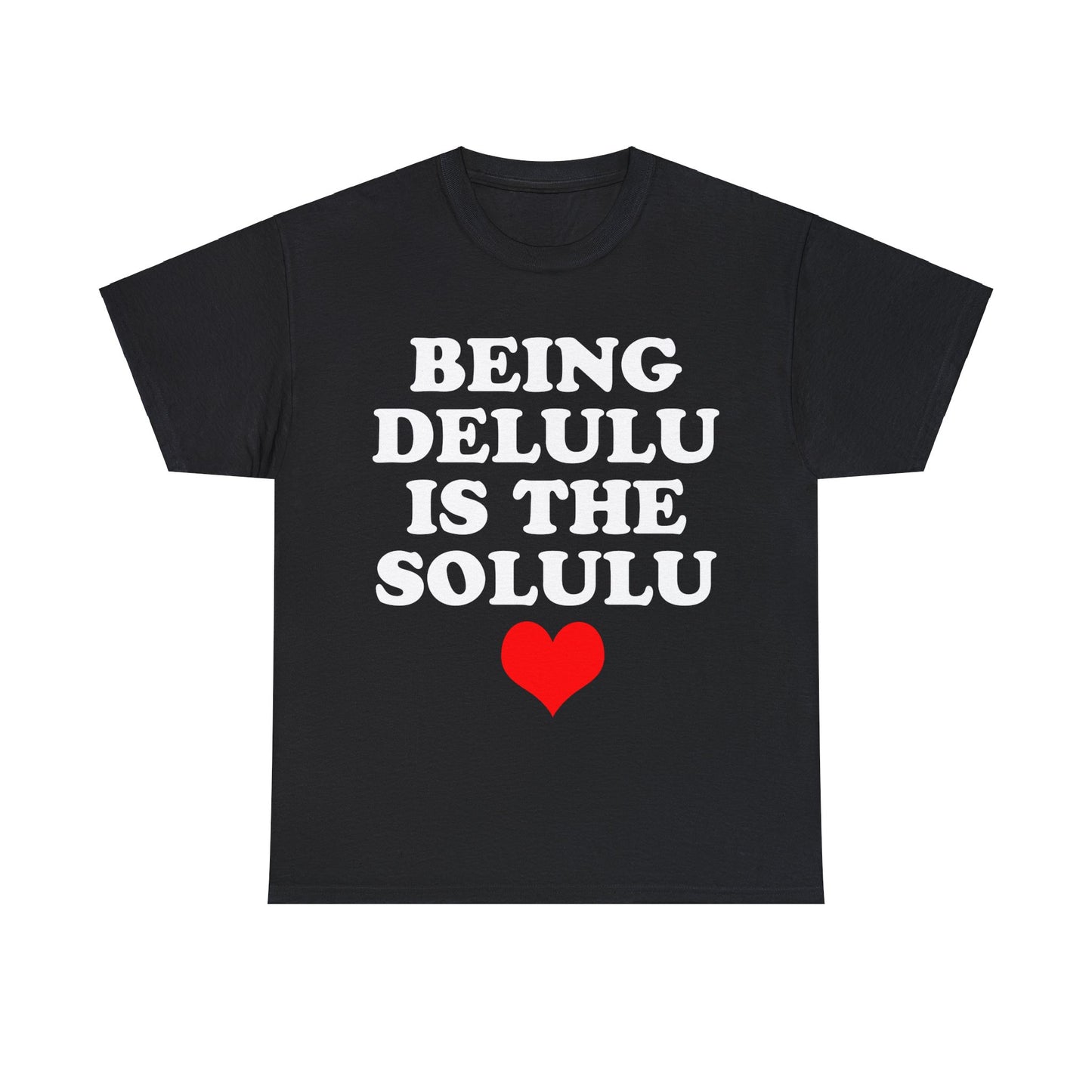 Being Delulu Unisex Heavy Cotton Tee